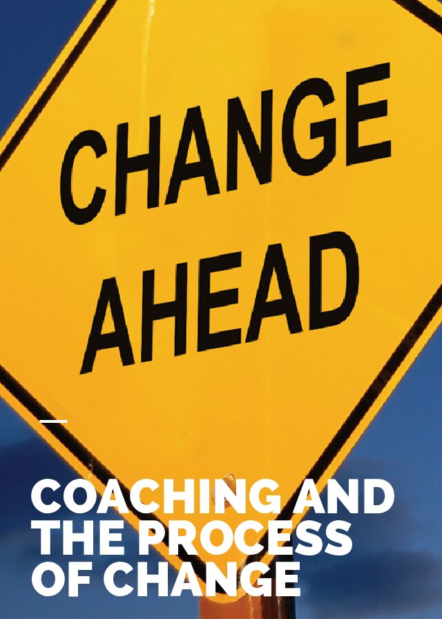 Coaching and the Process of Change
